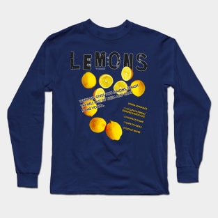 When life gives you lemons... Long Sleeve T-Shirt